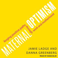 Maternal Optimism by Danna Greenberg audiobook