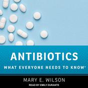 Antibiotics by  Mary E. Wilson audiobook