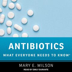 Antibiotics by Mary E. Wilson audiobook