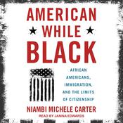 American While Black by  Niambi Michele Carter audiobook