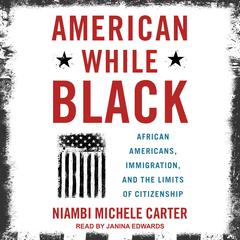 American While Black by Niambi Michele Carter audiobook