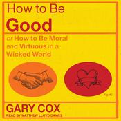 How to be Good by  Gary Cox audiobook