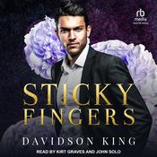 Sticky Fingers by  Davidson King audiobook