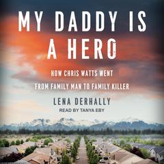 My Daddy is a Hero by Lena Derhally audiobook