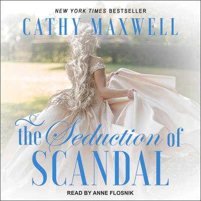 The Seduction of Scandal by Cathy Maxwell audiobook