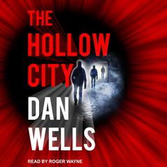 The Hollow City by Dan Wells audiobook