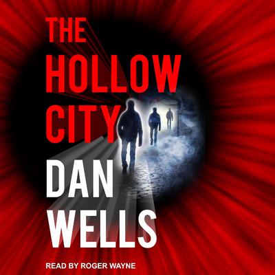 The Hollow City by Dan Wells audiobook