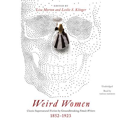 Weird Women by Lisa Morton audiobook