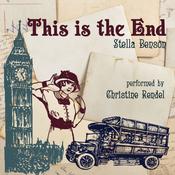 This Is the End by  Stella Benson audiobook