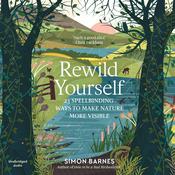 Rewild Yourself by  Simon Barnes audiobook