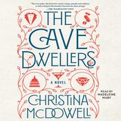 The Cave Dwellers by  Christina McDowell audiobook