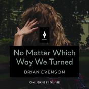 No Matter Which Way We Turned by  Brian Evenson audiobook