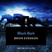 Black Bark by  Brian Evenson audiobook