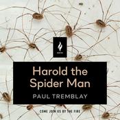 Harold the Spider Man by  Paul Tremblay audiobook