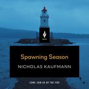 Spawning Season by  Nicholas Kaufmann audiobook