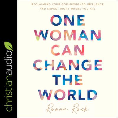 One Woman Can Change the World by Ronne Rock audiobook