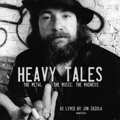 Heavy Tales by Jon Zazula audiobook