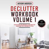Declutter Workbook Vol. 1 by  Anthony Andersen audiobook