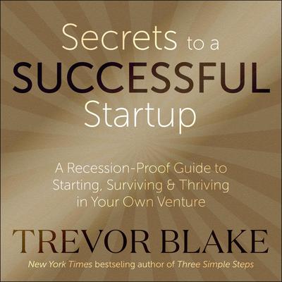 Secrets to a Successful Startup by Trevor Blake audiobook