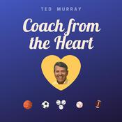 Coach from the Heart by  Ted Murray audiobook