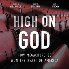 High on God by James K. Wellman audiobook