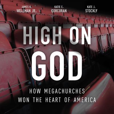 High on God by James K. Wellman audiobook