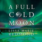 A Full Cold Moon by  Lissa Marie Redmond audiobook