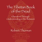 The Tibetan Book of the Dead by  Robert Thurman audiobook