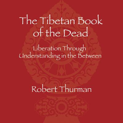 The Tibetan Book of the Dead by Robert Thurman audiobook