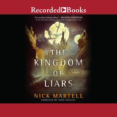 The Kingdom of Liars by Nick Martell audiobook