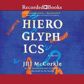 Hieroglyphics by  Jill McCorkle audiobook