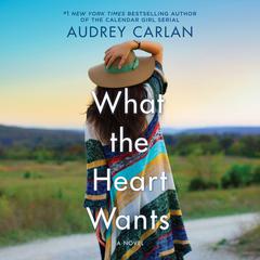 What the Heart Wants by Audrey Carlan audiobook