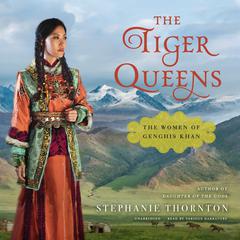 The Tiger Queens by Stephanie Marie Thornton audiobook