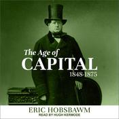 The Age of Capital by  Eric Hobsbawm audiobook