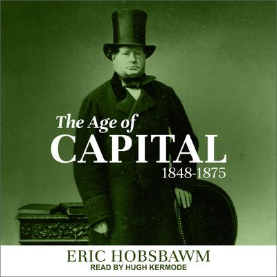 The Age of Capital by Eric Hobsbawm audiobook