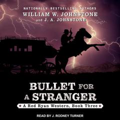 Bullet For A Stranger by William W. Johnstone audiobook