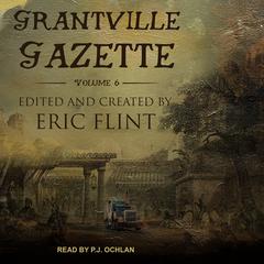 Grantville Gazette, Volume VI by Eric Flint audiobook