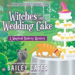 Witches and Wedding Cake by Bailey Cates audiobook