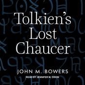 Tolkien's Lost Chaucer by  John M. Bowers audiobook