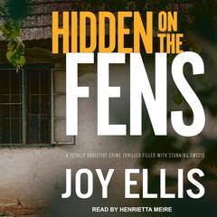 Hidden on the Fens by Joy Ellis audiobook