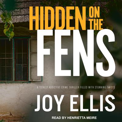 Hidden on the Fens by Joy Ellis audiobook