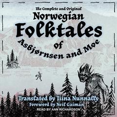 The Complete and Original Norwegian Folktales of Asbjørnsen and Moe by Jørgen Moe audiobook