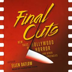 Final Cuts by Ellen Datlow audiobook