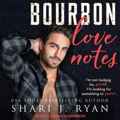 Bourbon Love Notes by Shari J. Ryan audiobook
