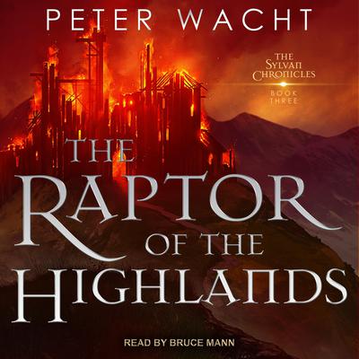 The Raptor of the Highlands by Peter Wacht audiobook