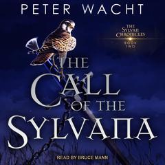 The Call of the Sylvana by Peter Wacht audiobook