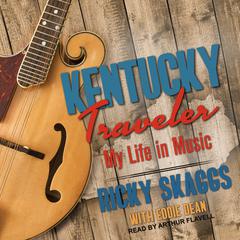 Kentucky Traveler by Ricky Skaggs audiobook