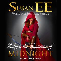 Ruby & the Huntsman of Midnight by Susan Ee audiobook