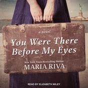 You Were There Before My Eyes by  Maria Riva audiobook