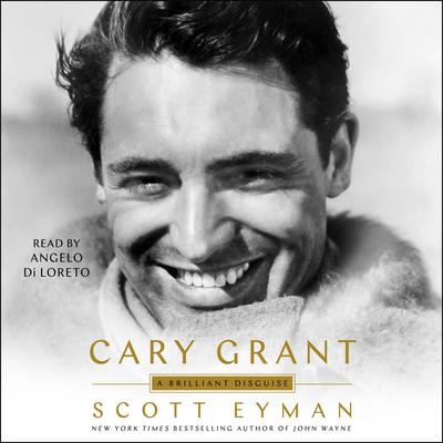 Cary Grant by Scott Eyman audiobook